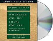 Cover of: Wherever You Go, There You Are by Jon Kabat-Zinn