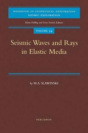 Seismic waves and rays in elastic wave media by M. A. Slawinski