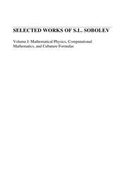 Cover of: Selected works of S.L. Sobolev: Equations of mathematical physics, somputational mathematics, and cubature formulas