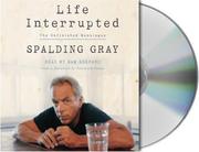 Cover of Life Interrupted by spalding gray