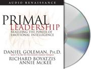 Cover of: Primal Leadership: Realizing the Power of Emotional Intelligence