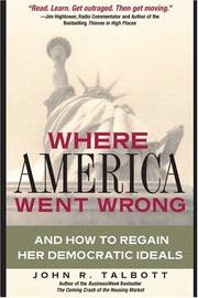 Cover of: Where America Went Wrong: And How To Regain Her Democratic Ideals