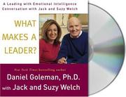 Cover of: What Makes a Leader?: A Leading With Emotional Intelligence Conversation with Jack and Suzy Welch (Conversation Series)