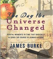 Cover of: The Day the Universe Changed by Burke, James, James Burke