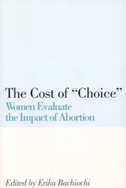 Cover of: The Cost of Choice: Women Evaluate the Impact of Abortion