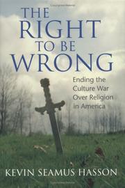Cover of: The Right to Be Wrong: Ending the Culture War Over Religion in America