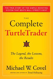 Cover of: The complete turtletrader: the legend, the lessons, the results