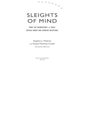 Cover of: Sleights of mind: what the neuroscience of magic reveals about our everyday deceptions / Stephen L. Macknik and Susana Martinez-Conde ; with Sandra Blakeslee
