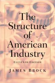 Cover of: Structure of American Industry, The (11th Edition) by James Brock, Walter Adams