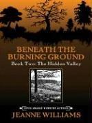 Cover of: Beneath the Burning Ground by Jeanne Williams