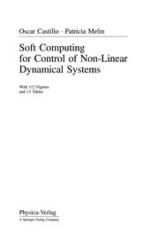 Cover of: Soft Computing for Control of Non-Linear Dynamical Systems | Oscar Castillo