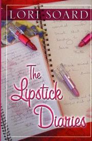 Cover of: The lipstick diaries by Lori Soard
