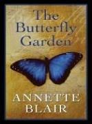 Cover of: The butterfly garden by Annette Blair