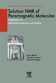Cover of: Solution NMR of paramagnetic molecules: applications to metallobiomolecules and models