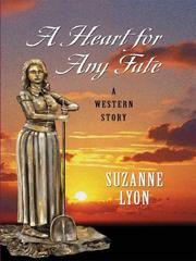 Cover of: Five Star First Edition Westerns - A Heart For Any Fate by Suzanne Lyon