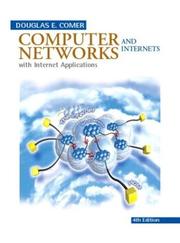 Computer networks and internets by Douglas E. Comer, Douglas E Comer, Ralph E. Droms