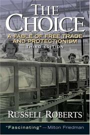 Cover of: The Choice: A Fable of Free Trade and Protection (3rd Edition)