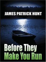 Cover of: Before They Make You Run by James Patrick Hunt
