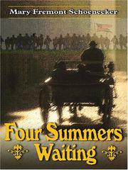 Cover of: Four summers waiting by Mary Fremont Schoenecker