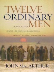 Cover of: Twelve Ordinary Men by John MacArthur