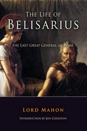 Cover of: The Life Of Belisarius by Lord Mahon