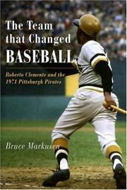 The Team That Changed Baseball by Bruce Markusen