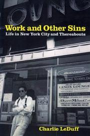Cover of: Work and other sins: life in New York City and thereabouts