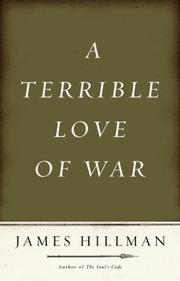 Cover of: A Terrible Love of War by James Hillman