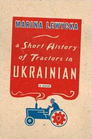 Cover of: A short history of tractors in Ukrainian: a novel