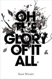 Oh the glory of it all by Sean Wilsey
