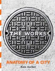 Cover of: The works by Kate Ascher