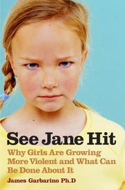 Cover of: See Jane hit: why girls are growing more violent and what we can do about it