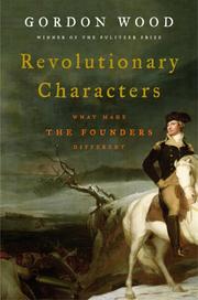 Cover of: Revolutionary characters: what made the founders different