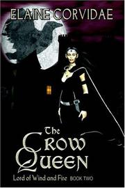 Cover of: The Crow Queen (Lord of Wind and Fire) by Elaine Corvidae