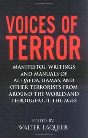 Cover of: Voices of terror: manifestos, writings, and manuals of Al Qaeda, Hamas, and other terrorists from around the world and throughout the ages