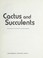Cover of: Sunset cactus and succulents