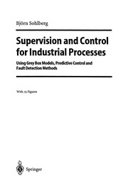 Cover of: Supervision and Control for Industrial Processes | BjГ¶rn Sohlberg