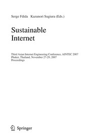 Cover of: Sustainable internet | Asian Internet Engineering Conference (3rd 2007 Phuket, Thailand)