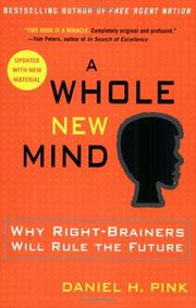 Cover of: A Whole New Mind: Why Right-Brainers Will Rule the Future