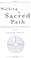 Cover of: Walking a Sacred Path