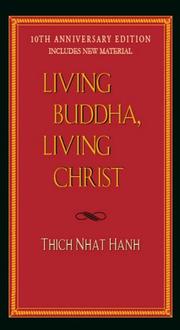 Cover of: Living Buddha, Living Christ 10th Anniversary Edition by Thích Nhất Hạnh