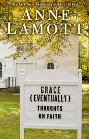 Grace (Eventually) by Anne Lamott