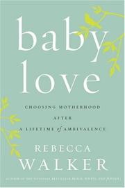 Baby Love by Rebecca Walker, Rebecca Walker