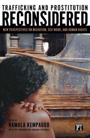 Cover of: Trafficking And Prostitution Reconsidered: New Perspectives On Migration, Sex Work, And Human Rights (Transnational Feminist Studies)