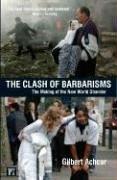 Cover of: The Clash of Barbarisms by Gilbert Achcar