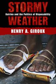 Cover of: Stormy Weather: Katrina and the Politics of Disposability (Radical Imagination Series)