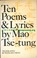 Cover of: Ten poems and lyrics