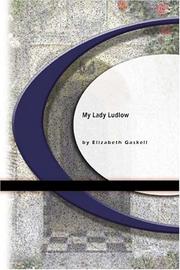 Cover of: My Lady Ludlow by Elizabeth Cleghorn Gaskell