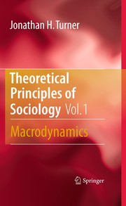 Cover of: Theoretical principles of sociology | Jonathan H. Turner