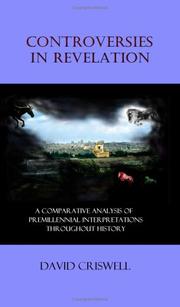 Cover of: Controversies in Revelation: A Comparative Analysis of Premillennial Interpretation
